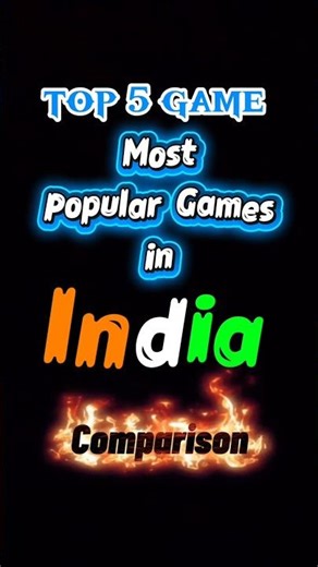 Top 5 most popular Games in india comparison