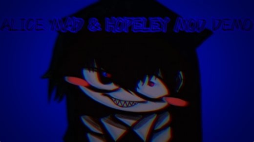 FNF模组：ALICE MAD & HOPELEY MOD DEMO[爱丽丝疯狂]