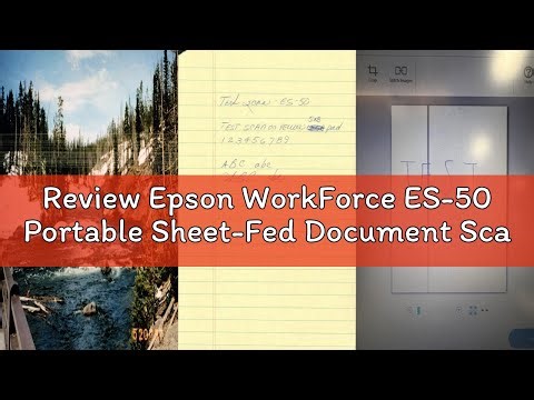Review Epson WorkForce ES-50 Portable Sheet-Fed Document Scanner for PC and Mac