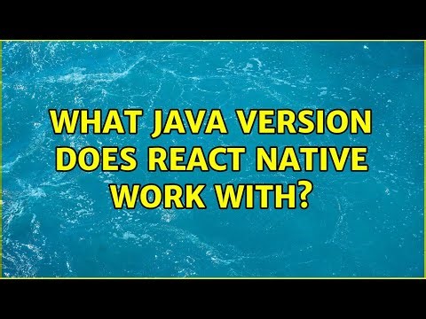 What Java version does React Native work with? (2 Solutions!!)