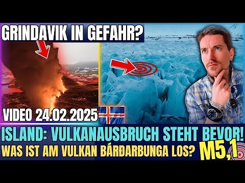 ISLAND: Vulkanausbruch steht bevor - Bárðarbunga Vulkan mit M5,1 Erdbeben