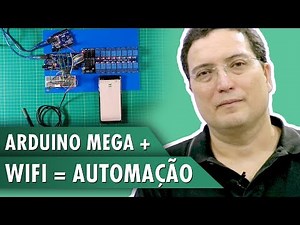 Arduino Mega + WiFi = Automação