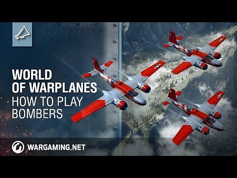 World of Warplanes, How to Play Bombers