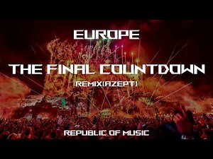 Europe - The Final Countdown Hardstyle Remix(Azept) | Republic Of Music | 4K
