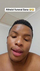 The most awkward funeral is an atheist funeral | Maka Nosipho Videos