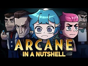 Arcane: In a Nutshell ANIMATED | ACT 1