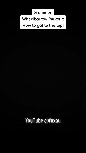 Wheelbarrow Parkour: How to Reach the Top in Grounded