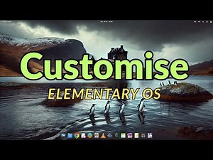 Elementary OS Customisation Guide
