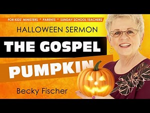 The Gospel Pumpkin Halloween Sermon