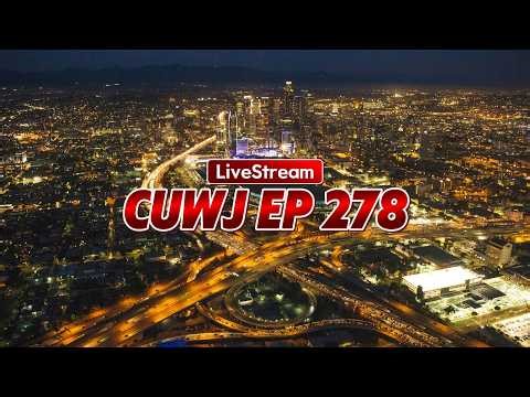 Live Stream- 3/20/26 - CUWJ EP 278 LIVE NOW