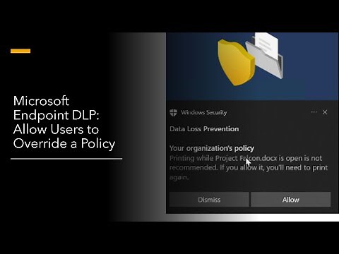 Microsoft Endpoint DLP: Allow Users to Override a Policy