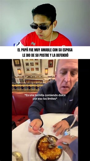 SU MAMÁ SIEMPRE SE COME EL POSTRE QUE PIDE SU PAPÁ