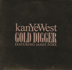 Kanye West Featuring Jamie Foxx - Gold Digger