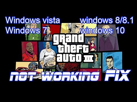 GTA 3 not working FIX Windows 7 8/8.1 vista