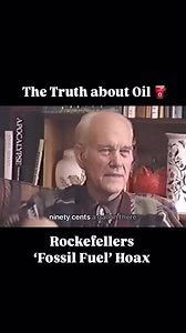 The Truth about Oil- Rockefellers 'Fossil Fuel' Hoax