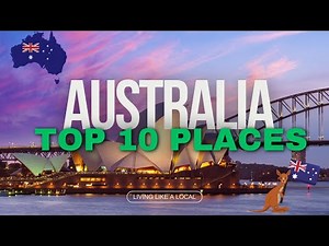 Top 10 Places to Visit in Australia - The Ultimate Guide