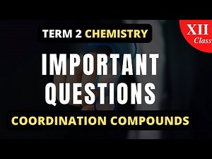 Term 2 | Important questions of chemistry class 12 | Coordination Compounds