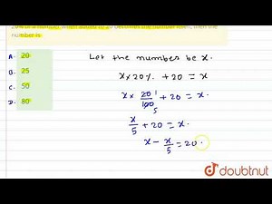 20% of a number when added to 20 becomes the number itself, then the number is | CLASS 14 | PREV...