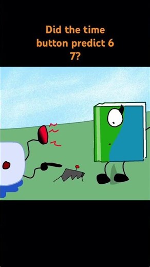 Did the BFB Time Button predict 6 7? #bfb #bfdi #bfdia #tpot