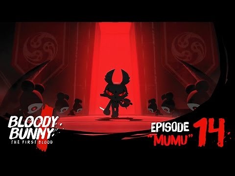 BLOODY BUNNY the first blood : Episode 14 "MUMU”