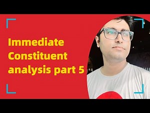 Immediate Constituent (IC) analysis examples (part 5)