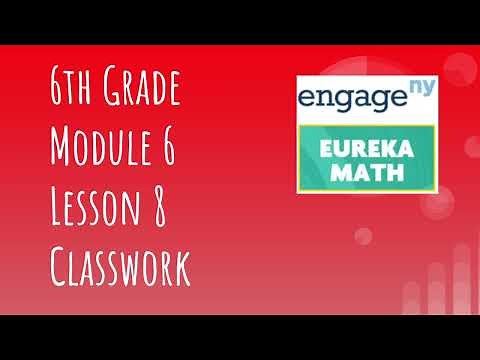 Engage NY // Eureka Math Grade 6 Module 6 Lesson 8 Classwork