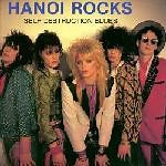 Hanoi Rocks - Self Destruction Blues