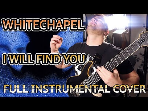 Whitechapel - I Will Find You (Full Guitar/Bass/Instrumental Cover + TABS)