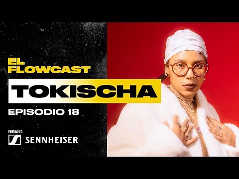 TOKISCHA: Libertad sexual, dembow y la polémica detrás de “Perra” | El Flowcast
