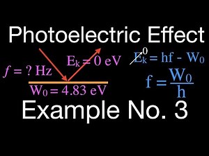 Photoelectric Effect (4 of 8) Example No.3