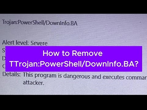 How to Remove Trojan:PowerShell/DownInfo.BA? [Eliminate Trojan:PowerShell/DownInfo.BA virus]