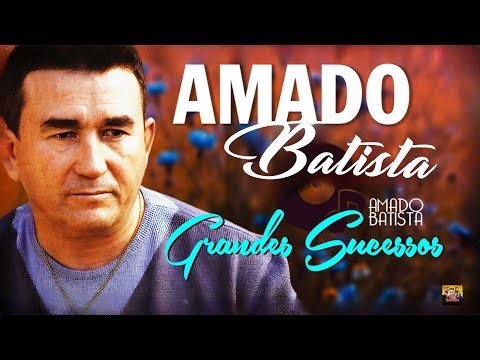 AMADO BATISTA SÓ AS ANTIGAS - AS MELHORES ROMÂNTICAS - SUCESSOS INESQUECÍVEIS