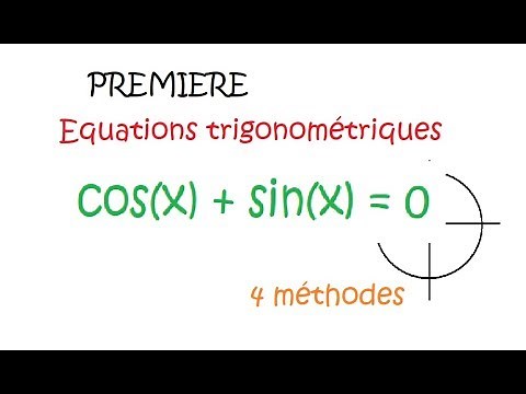 première spé maths -trigonométrie- cosx+sinx=0 avec 4 méthodes