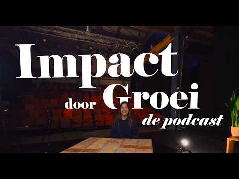 Impact door Groei - De podcast - Aflevering 1: Oei, ik groei!