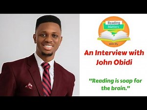 JOHN OBIDI AND WHY WE SHOULD READ MORE