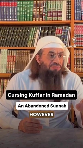 An abandoned Sunnah: Cursing non-Muslims During #ramadan #Salaf #salafi #salafiyyah #shaykhahmadmusajibril
