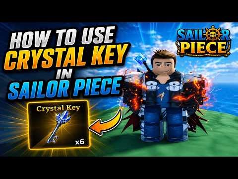 How To Use Crystal Key In Sailor Piece | What Does Crystal Key Do In Sailor Piece | Roblox