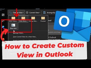 How to Create Custom View in Outlook