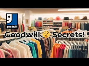 Revealed: 9 Insider Goodwill Secrets You Never Knew