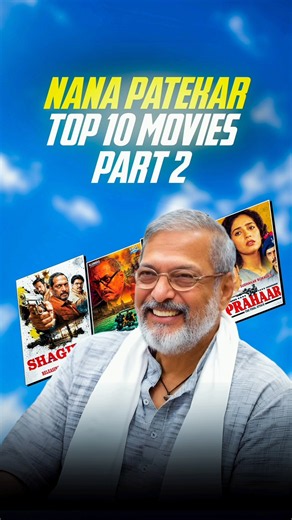 Top 10 Best Nana Patekar Movies 🔥 | Must-Watch Bollywood Films