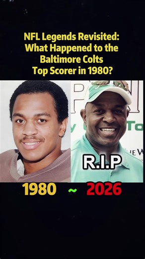NFL Legends Revisited:What Happened to the Baltimore Colts Top Scorer in 1980?#nfl #nflfootball #superbowl #usa #baltimore #colts #baltimorecolts #foryou #fyp
