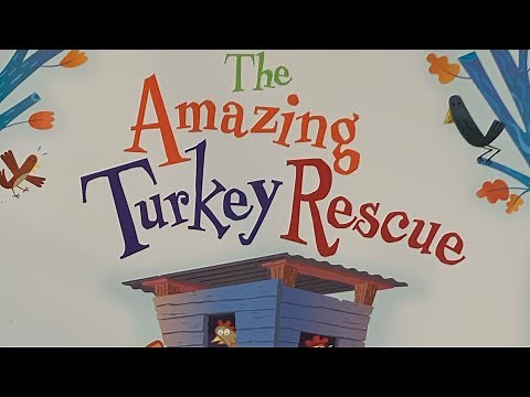 The Amazing Turkey Rescue (2 of 3) Written By: Steve Metzger