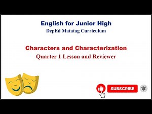 Characters and Characterization | English 7 & 8 Video Lesson / DepEd Matatag Based