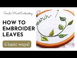 How to Embroider Leaves | 6 Basic Ways with Different Hand Embroidery Stitches