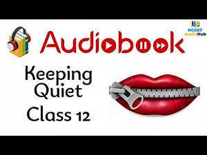 Keeping Quiet | Chapter 3 | Class 12 | English | Flamingo | NCERT | Audiobook | NCERT AudioHub