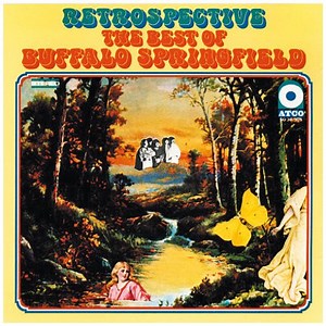 Buffalo Springfield - Retrospective - The Best Of Buffalo Springfield