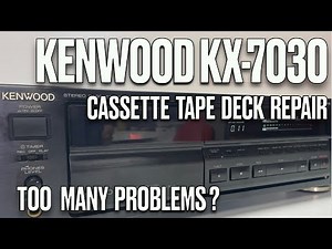 how to DIY service vintage audio Kenwood kx-7030 cassette tape deck repair with too many issues ?