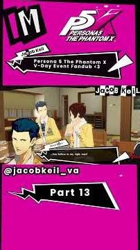 P5X V-Day Event English Dub | Persona 5 The Phantom X Fandub (13)