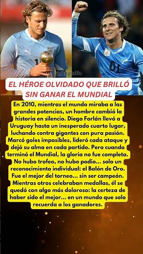 EL MEJOR DEL MUNDIAL SIN GANAR: LA HISTORIA DE Diego Forlán ⚽🔥