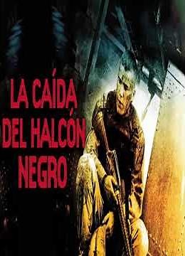 LA CAIDA DEL HALCON NEGRO - PELICULA COMPLETA EN ESPAÑOL